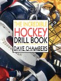 The Incredible Hockey Drill Book