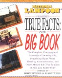 National Lampoon Presents True Facts: the Big Book