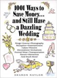 1001 Ways to Save Money and Still Have a Dazzling Wedding