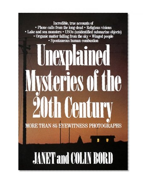 Unexplained Mysteries of the 20th Century