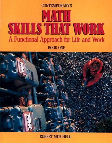 Math Skills That Work: A Functional Approach for Life and Work Book One