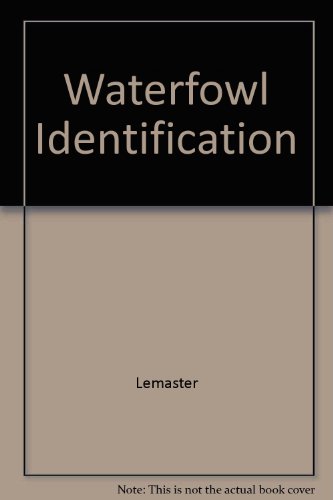 Waterfowl Identification: The Lemaster Method