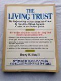 The Living Trust: The Fail-Proof Way to Pass Along Your Estate to Your Heirs Without Lawyers, Courts, or the Probate System