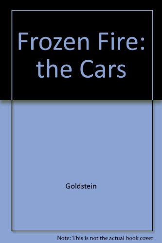 Frozen Fire: The Story of the Cars
