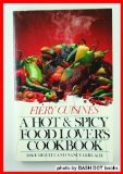 Fiery Cuisines: A Hot and Spicy Food Lover's Cookbook