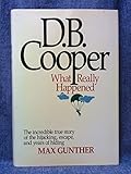 D.B. Cooper: What Really Happened