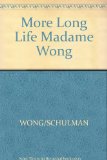 More Long-Life Chinese Cooking from Madame Wong