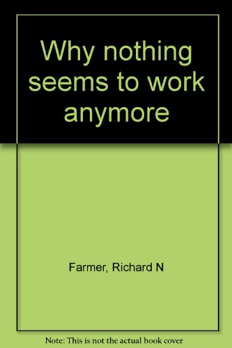 Why nothing seems to work anymore
