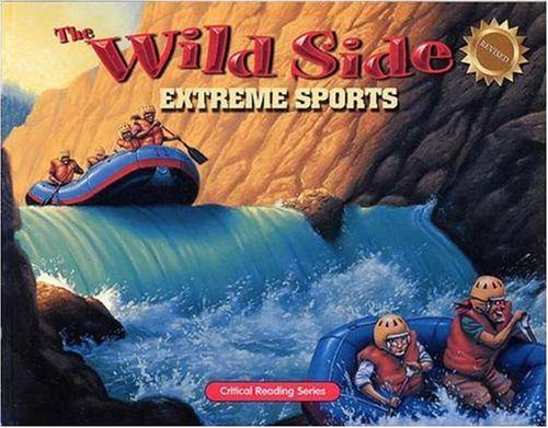 The Wild Side: Extreme Sports: Critical Reading Skills