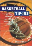 Basketball Tip-Ins : 100 Tips and Drills for Young Basketball Players