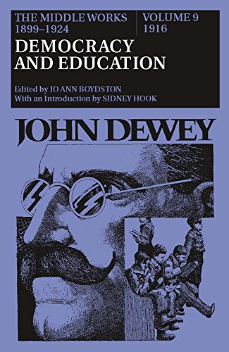 The Middle Works of John Dewey, Volume 9, 1899-1924: Democracy and Education, 1916 (Volume 9)
