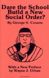 Dare the School Build a New Social Order? (Arcturus Paperbacks, No. AB 143)
