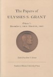 The Papers of Ulysses S. Grant, Volume 7: December 9, 1862 - March 31, 1863 (U S Grant Papers)