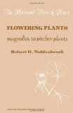 Flowering Plants: Magnolias to Pitcher Plants (The Illustrated Flora of Illinois)