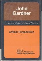 John Gardner: Critical Perspectives (A Chicago Classic)