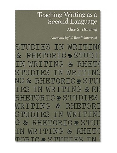 Teaching Writing as a Second Language (Studies in Writing and Rhetoric)