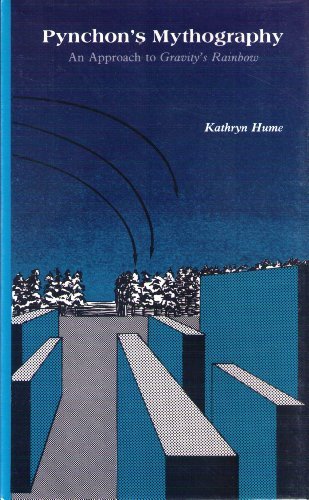 Pynchon's Mythography: An Approach to Gravity's Rainbow (A Chicago Classic)