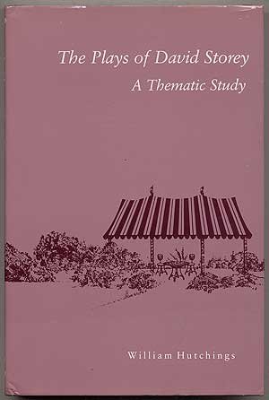 The Plays of David Storey: A Thematic Study