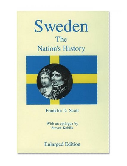 Sweden, Enlarged Edition: The Nation's History