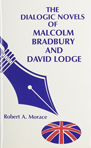 Dialogic Novels of Malcolm Bradbury and David Lodge (A Chicago Classic)