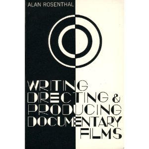 Writing, Directing, and Producing Documentary Films and Digital Videos