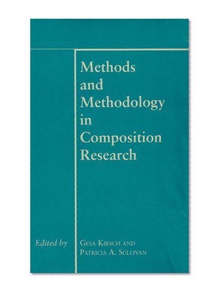 Methods and Methodology in Composition Research