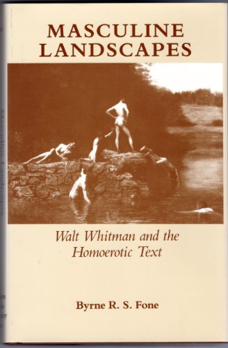 Masculine Landscapes: Walt Whitman and the Homoerotic Text