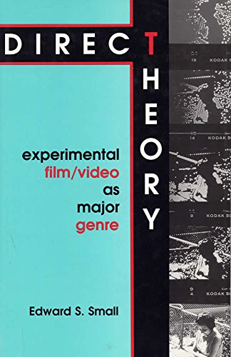 Direct Theory: Experimental Film/Video as Major Genre