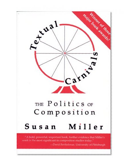 Textual Carnivals: The Politics of Composition
