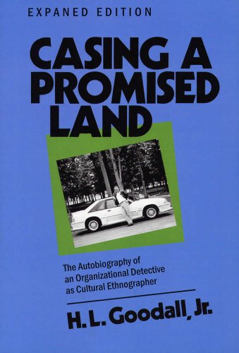 Casing a Promised Land, Expanded Edition: The Autobiography of an Organizational Detective as Cultural Ethnographer