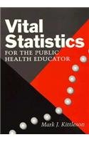 Vital Statistics: For the Public Health Educator
