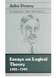 The Middle Works of John Dewey, Volume 2, 1899 - 1924: Journal Articles, Book Reviews, and Miscellany in the 1902-1903 Period, and Studies in Logical ... Dewey, the Middle Works, 1899-1924, Volume 2)
