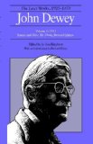 The Later Works of John Dewey, Volume 8, 1925 - 1953: 1933, Essays and How We Think, Revised Edition (Volume 8) (Collected Works of John Dewey)
