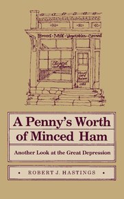 Penny's Worth of Minced Ham: Another Look at the Great Depression (Shawnee Books)