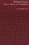 Writing Groups: History, Theory, and Implications (Studies in Writing and Rhetoric)