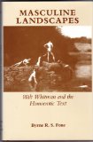 Masculine Landscapes: Walt Whitman and the Homoerotic Text