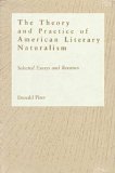 Theory and Practice of American Literary Naturalism: Selected Essay and Reviews