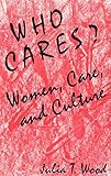 Who Cares? Women, Care, and Culture