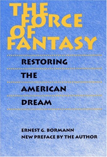The Force of Fantasy: Restoring the American Dream