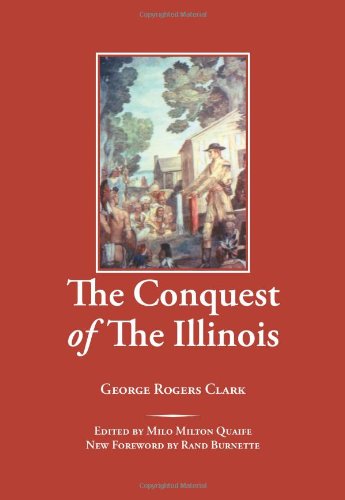 The Conquest of The Illinois (Shawnee Classics)