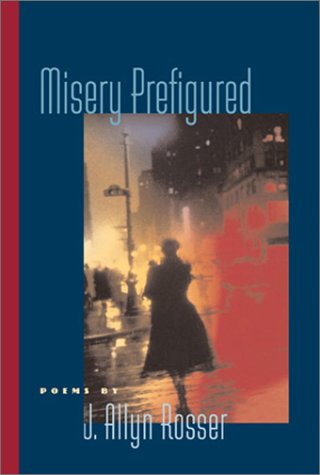 Misery Prefigured (Crab Orchard Award Series in Poetry)