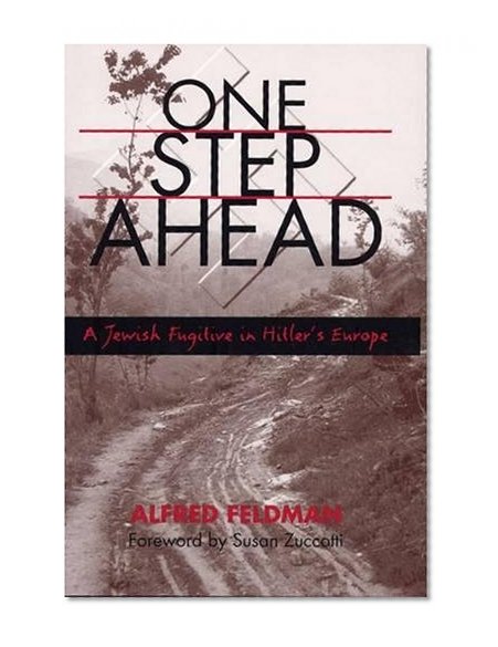 One Step Ahead: A Jewish Fugitive in Hitler's Europe