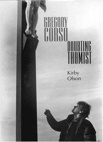 Gregory Corso: Doubting Thomist