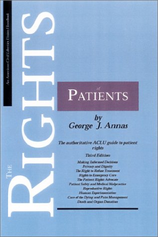 The Rights of Patients, Third Edition: The authoritative ACLU guide to patient rights (ACLU Handbook)