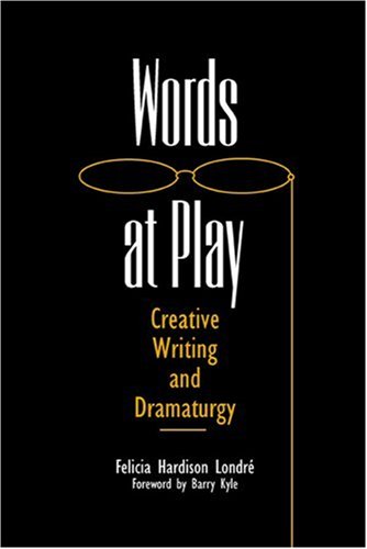 Words at Play: Creative Writing and Dramaturgy (Theater in the Americas)