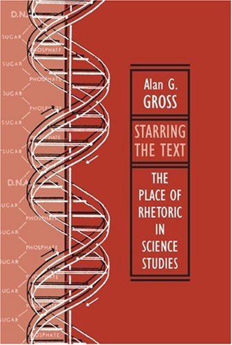 Starring the Text: The Place of Rhetoric in Science Studies