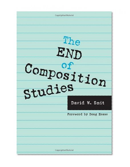 The End of Composition Studies