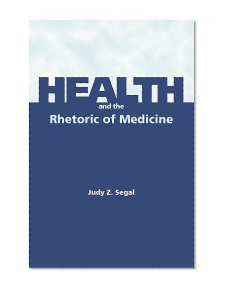 Health and the Rhetoric of Medicine