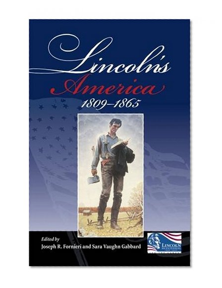 Lincoln's America: 1809-1865