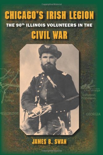 Chicago's Irish Legion: The 90th Illinois Volunteers in the Civil War